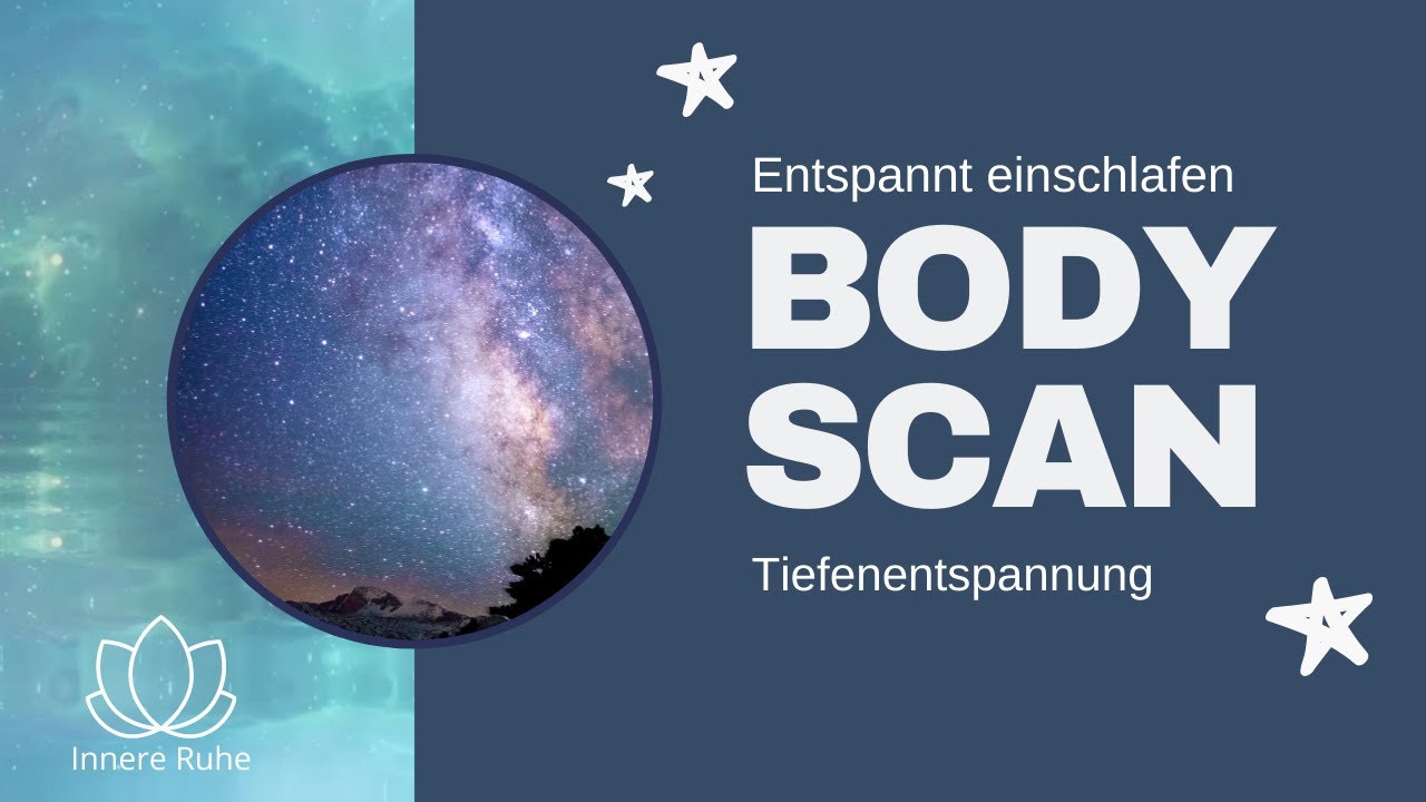 Tiefenentspannt einschlafen mit dem Bodyscan in 15 Minuten