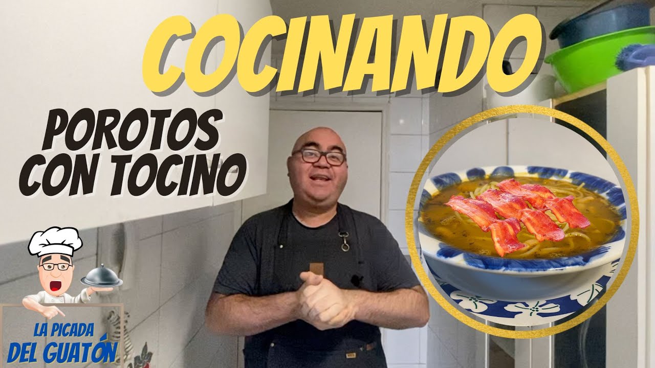 Cocinando Porotos con Tocino - Frijoles con Tocino - Receta Casera - Cómo hacer Porotos con