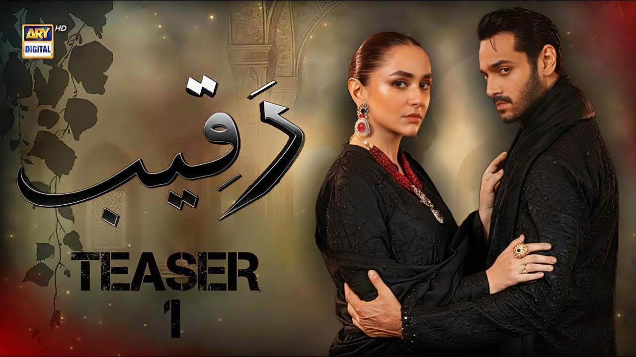 Raqeeb | TEASER 1 | Wahaj Ali Yummna Zaidi | New