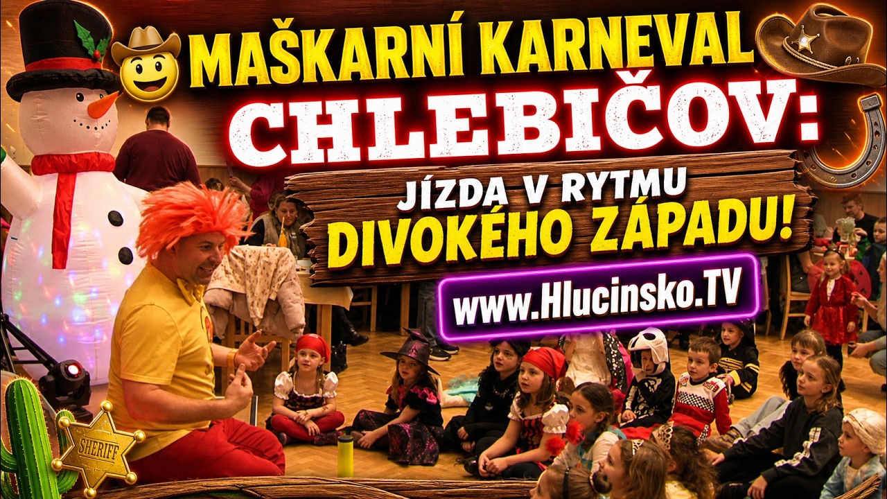 🤠 Maškarní karneval Chlebičov: Jízda v rytmu Divokého západu! │ #Hlucinsko.TV │ @TelevizeHlucinsko