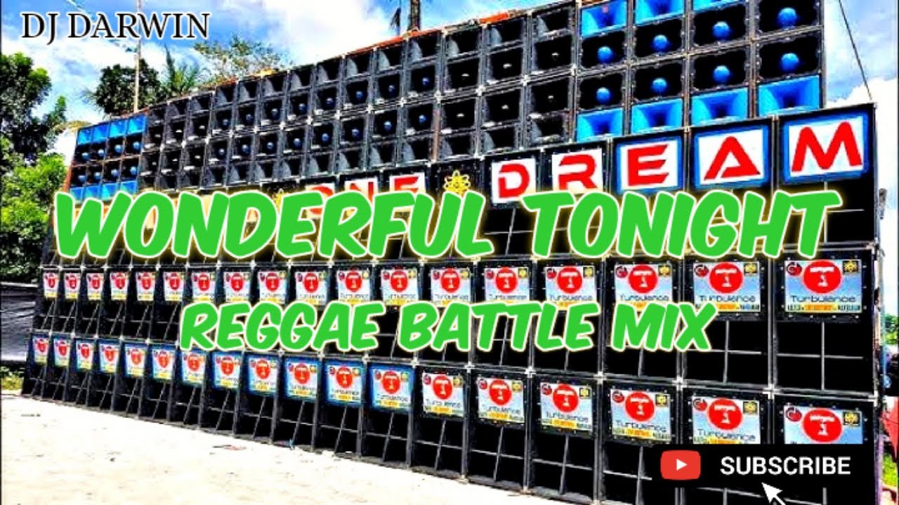 WONDERFUL TONIGHT_REGGAE BATTLE MIX_DJ DARWIN REMIX