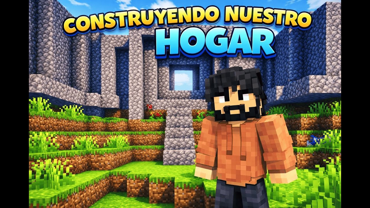 Construyendo nuestro hogar | Cap #3 | Serie de Minecraft en español
