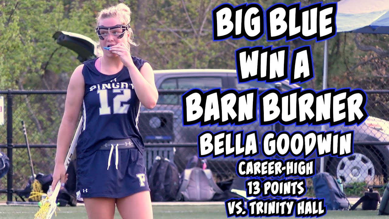 Pingry 17 Trinity Hall 14 | HS Girls Lacrosse | Bella Goodwin Scores 13 Points!