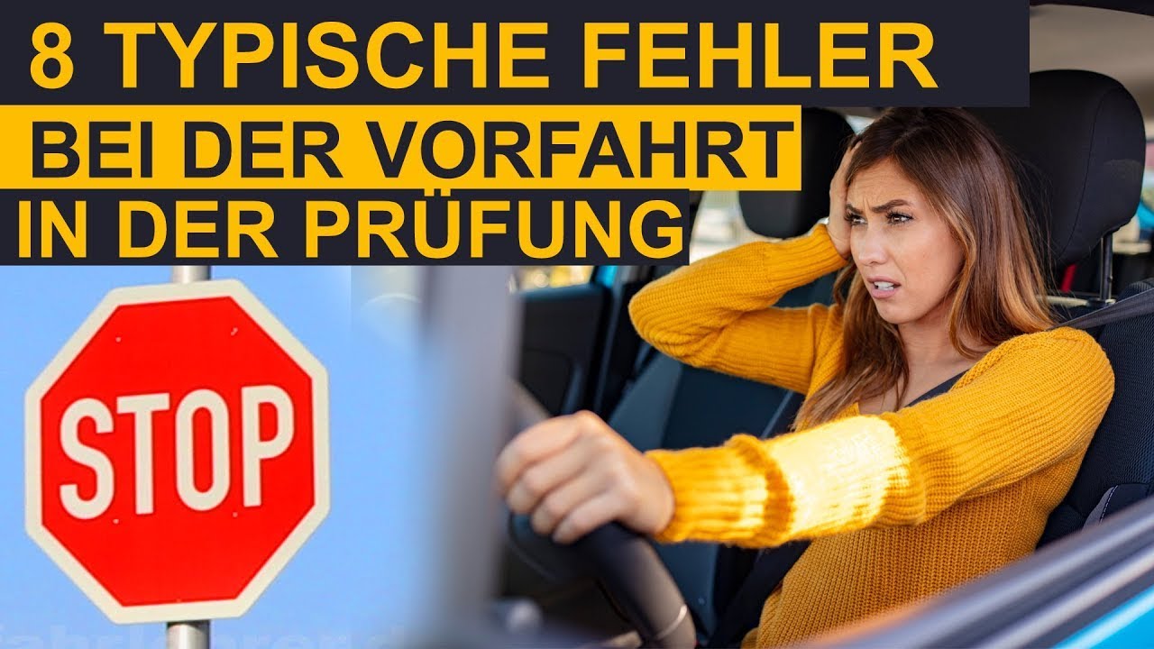 Vorfahrt gesehen und trotzdem missachtet. 8 typische Fehler die Fahrschülern die Prüfung zerstören.