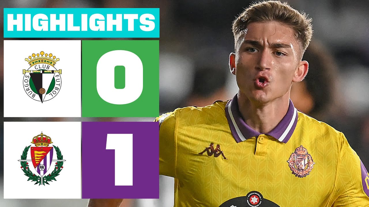 BURGOS CF 0 - 1 REAL VALLADOLID | RESUMEN LALIGA HYPERMOTION