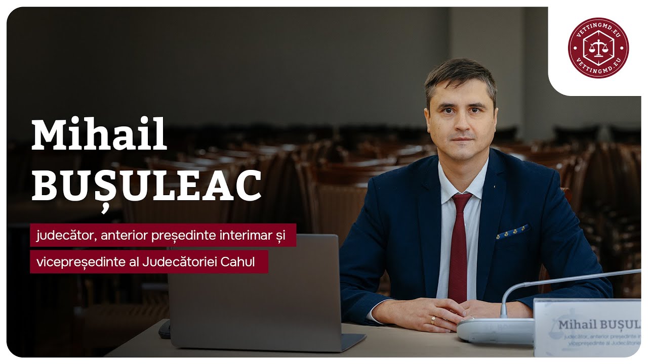 Audierea judecătorului Mihail Bușuleac, anterior președinte interimar al Judecătoriei Cahul
