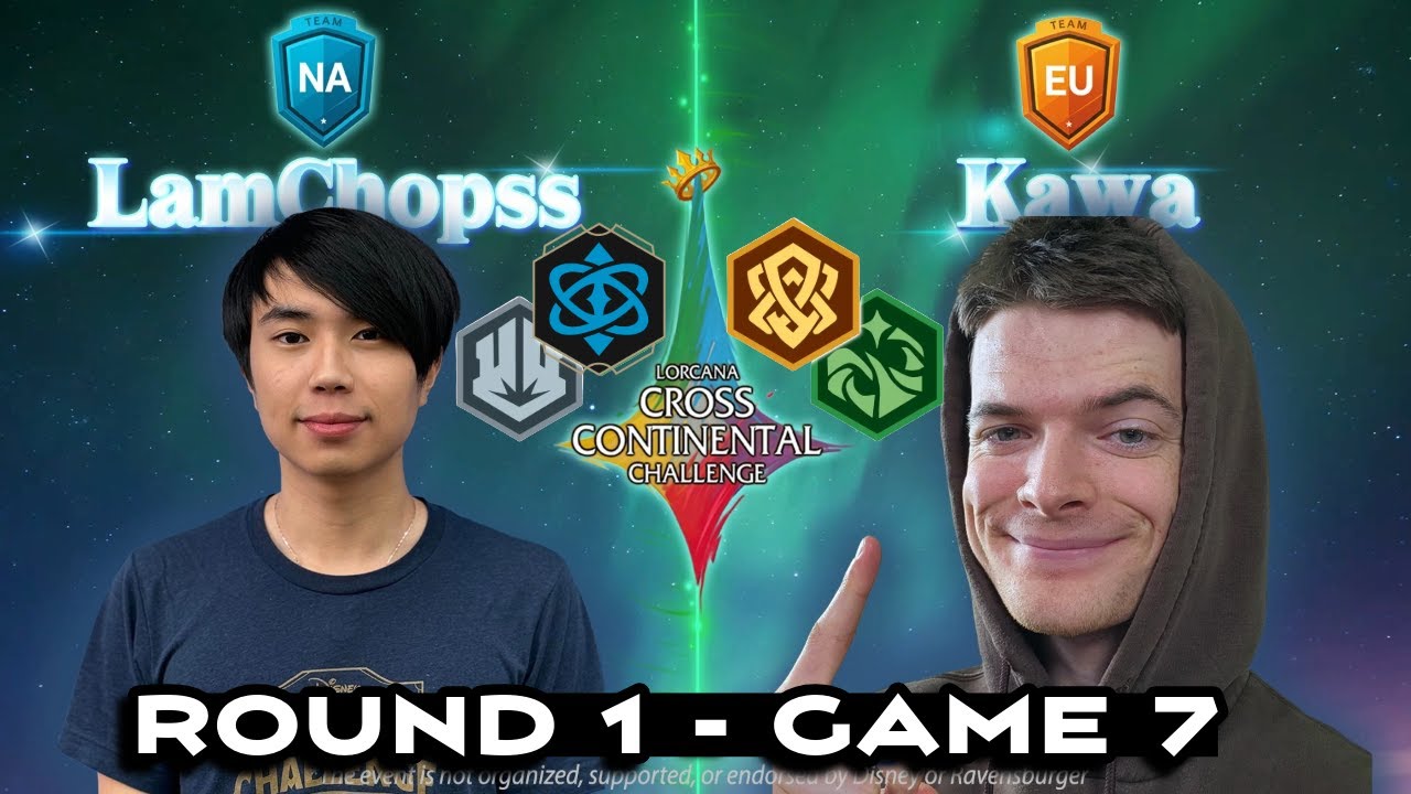 LamChopss vs Kawa  Round 1 Game 7 Gameplay Only Cut Lorcana Cross Continental Challenge NA v EU LCCC
