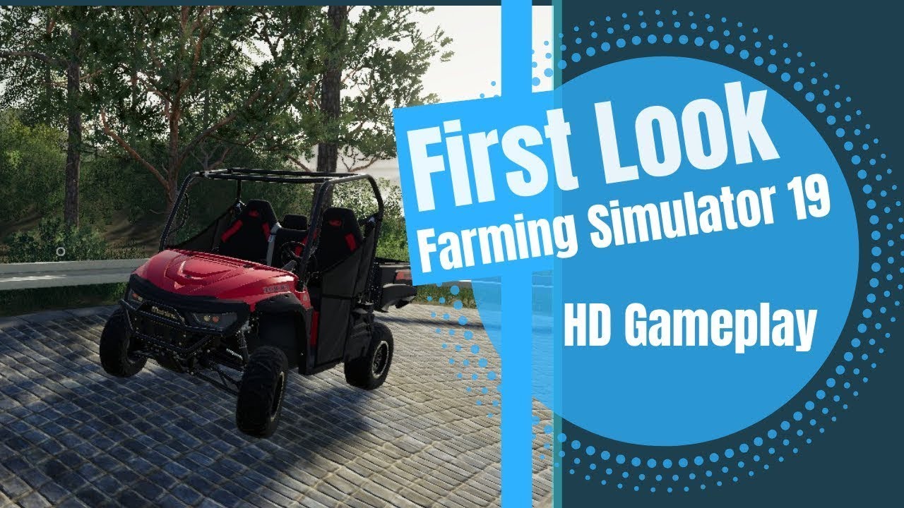 Farming Simulator 19 // First Look (Released) // HD Gameplay