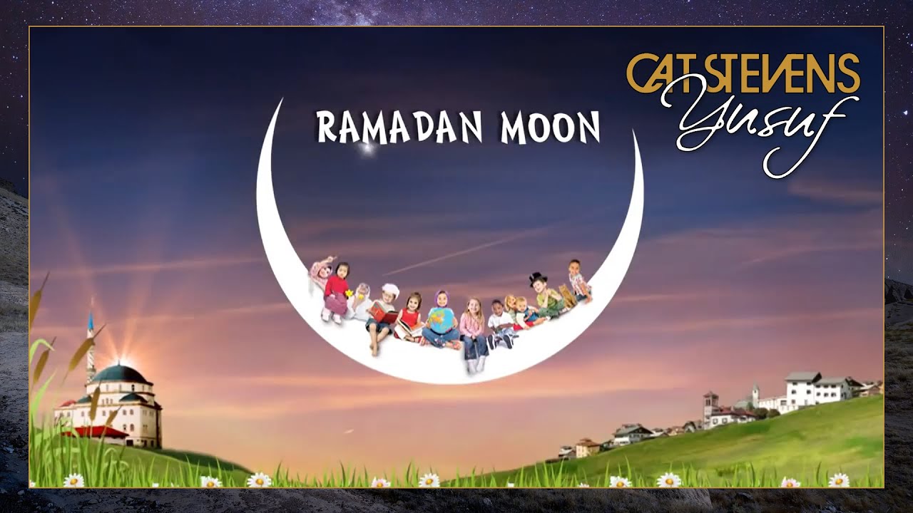 Yusuf / Cat Stevens, Friends & Children - Ramadan Moon [Official Lyric Video]