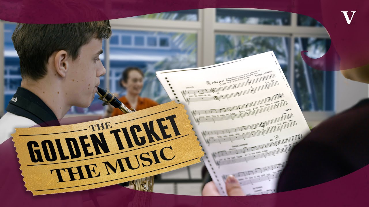 The Music - The Golden Ticket - Charlie and the Chocolate Factory Musical | Varsity College