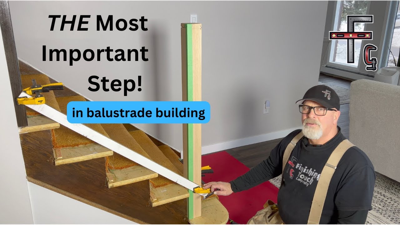 Balustrade Layout: Establish rake; newel/railing height and locations