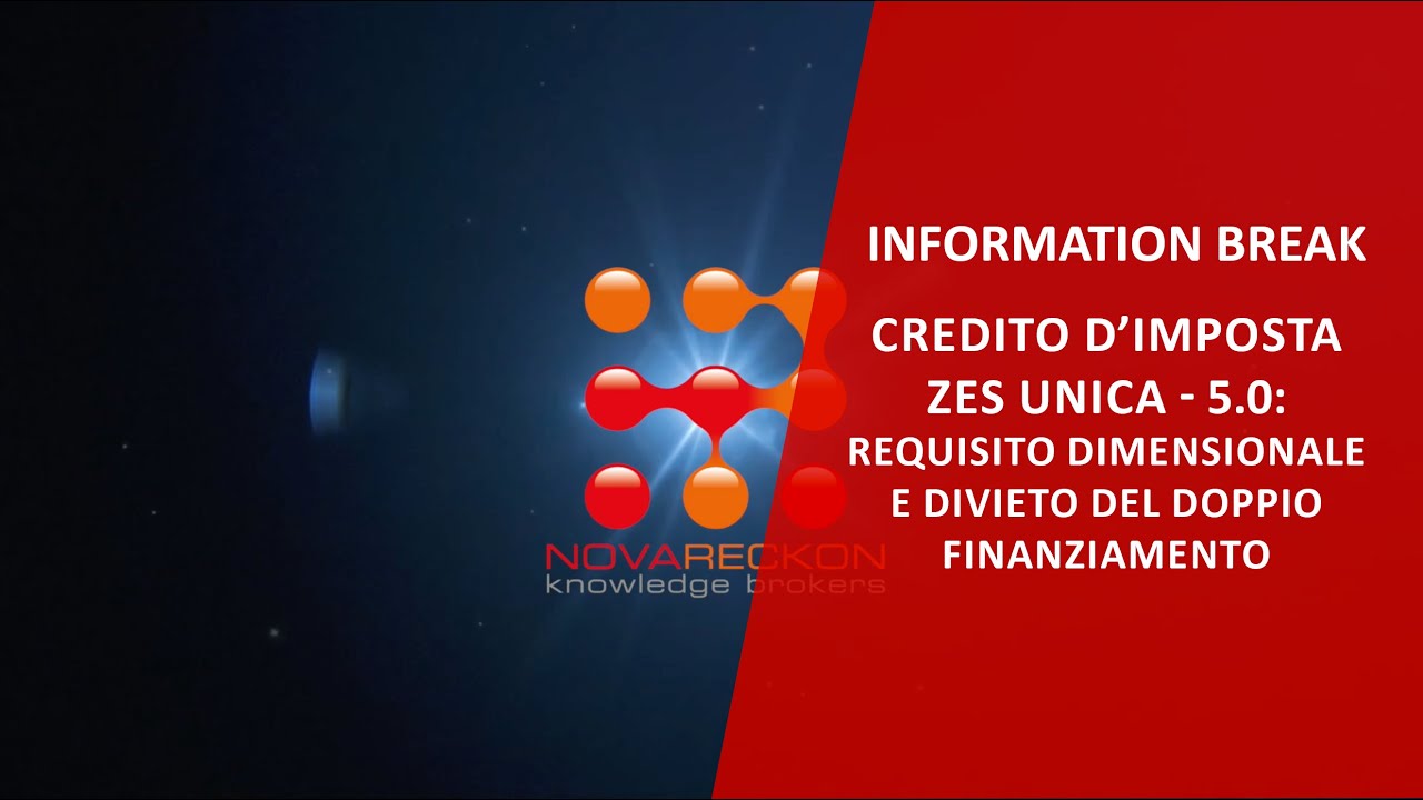INFORMATION BREAK – CREDITO D’IMPOSTA ZES UNICA - 5.0
