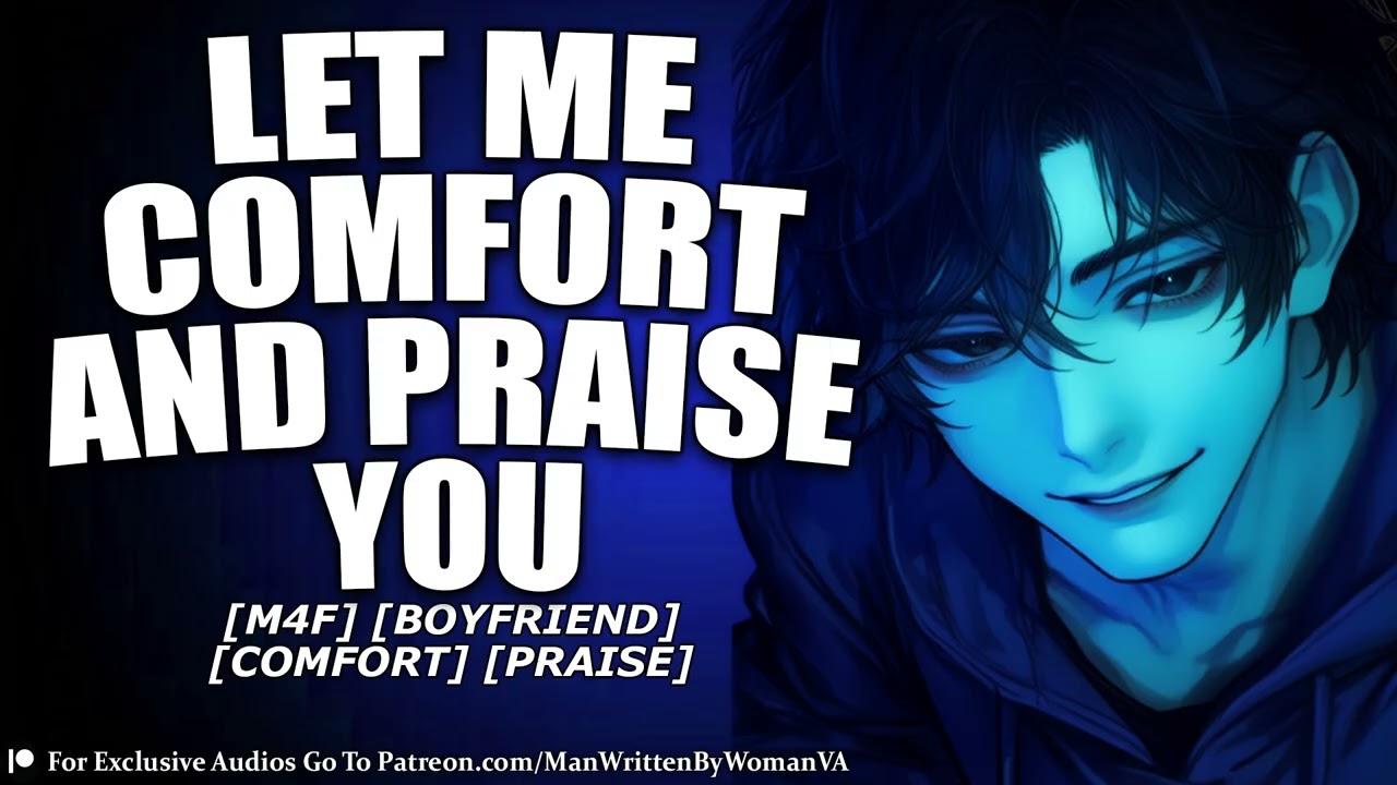 [M4F] Boyfriend Praises You [PRAISE AUDIO] [COMFORT ASMR] [BOYFRIEND LOVES YOU]