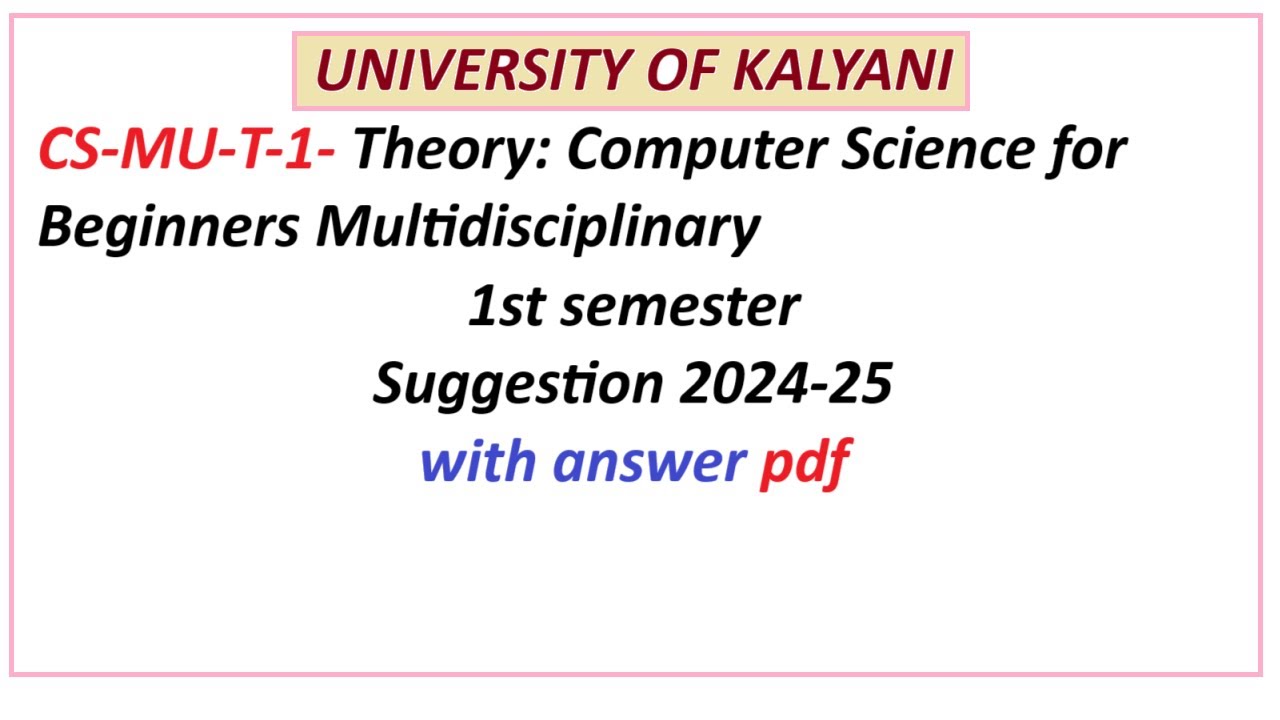 UNIVERSITY OF KALYANI 1st semester mdc CS MU T 1 Computer Science suggestion with pdf 2024-25