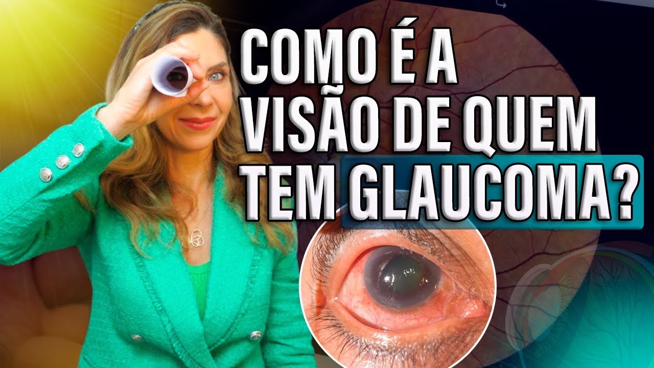 Como é a Visão de Quem Tem Glaucoma?