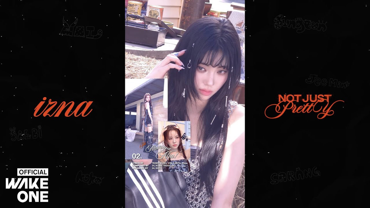 izna 'Not Just Pretty' Highlight Medley