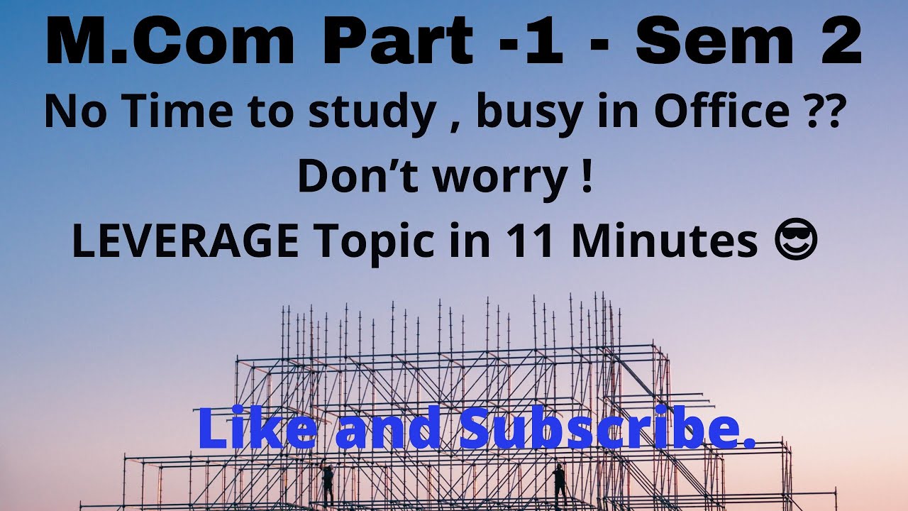 MCOM - Part 1 Sem 2 Leverage Lecture 1