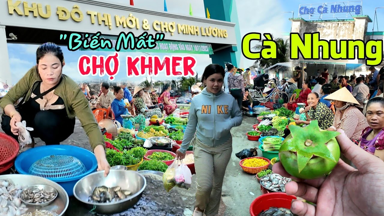 Đi Chợ khmer Cà Nhung Gò Quao - Sắp 