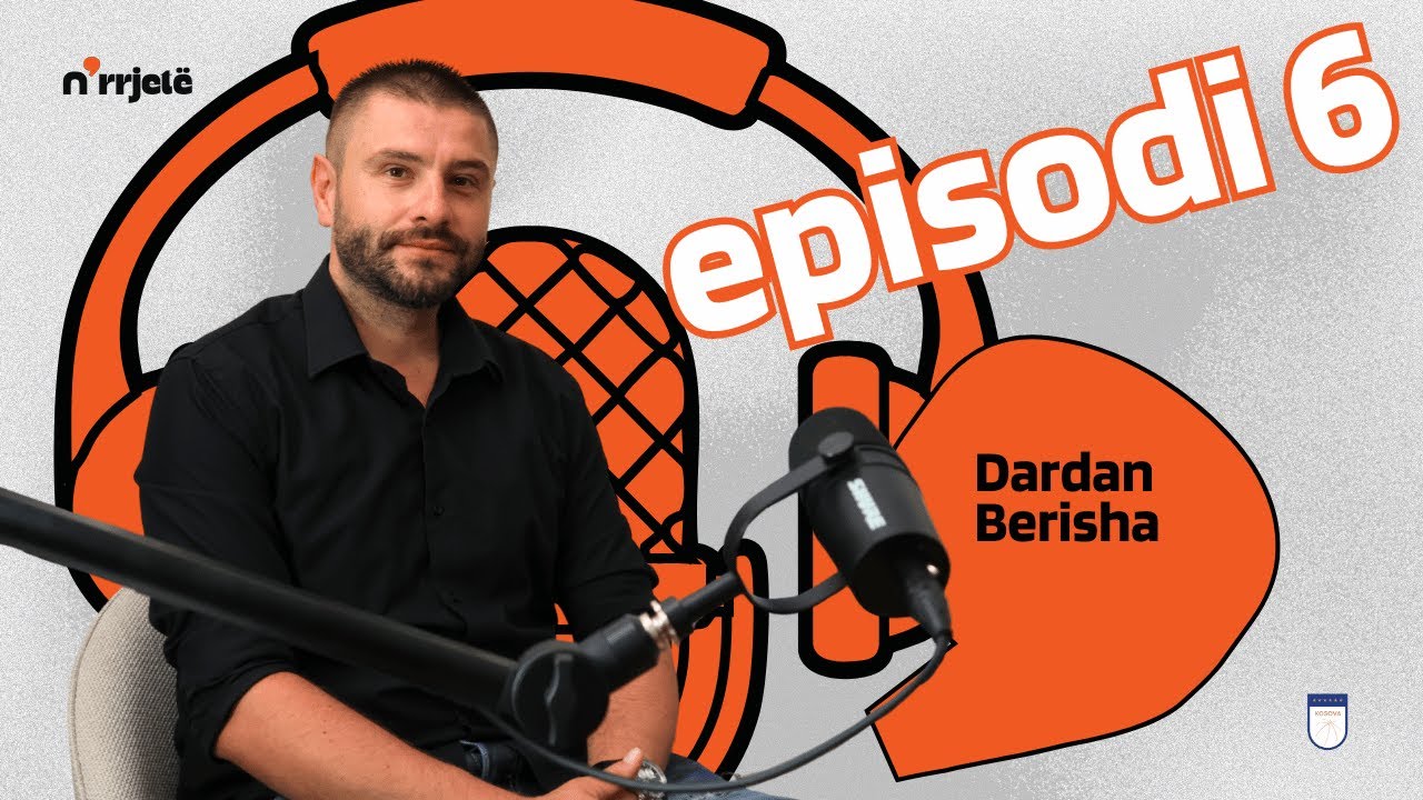 Podcast n'rrjetë - Sezoni 1 Episodi 6 - Dardan Berisha