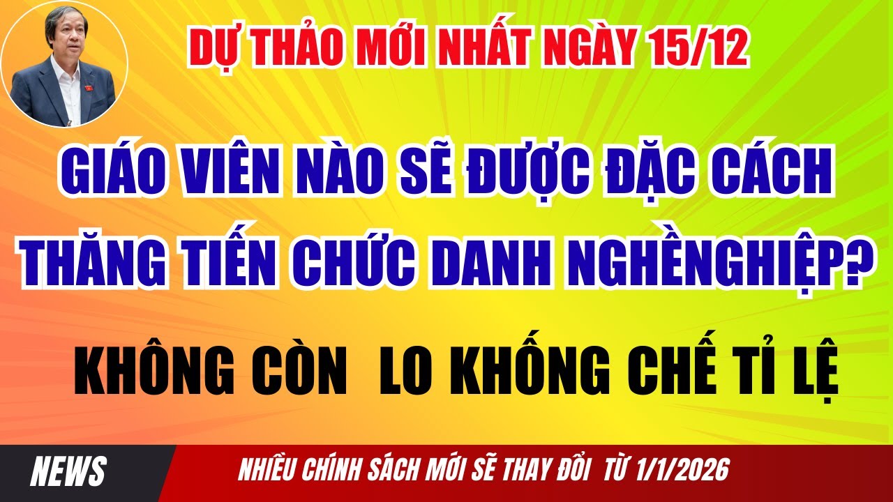 Giáo viên nào sẽ được đặc cách thăng tiến chức danh nghề nghiệp? Không lo khống chế tỉ lệ
