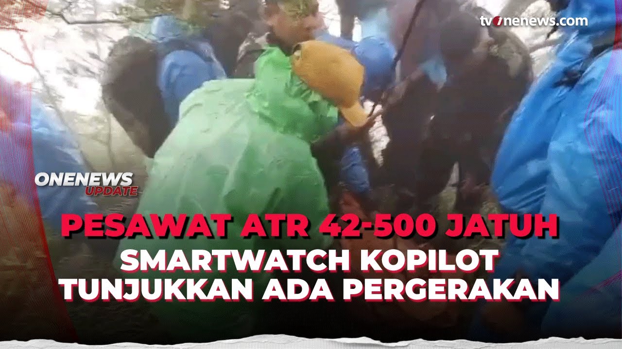 Smartwatch Kopilot Pesawat ATR 42-500 Aktif, Kerabat Minta Prabowo Tambah Tim SAR | OneNews Update