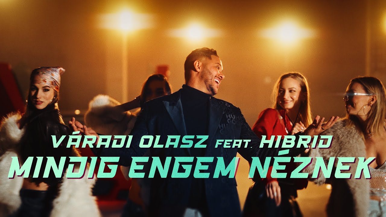 VÁRADI OLASZ Feat. HIBRID - MINDIG ENGEM NÉZNEK (Official Music Video)