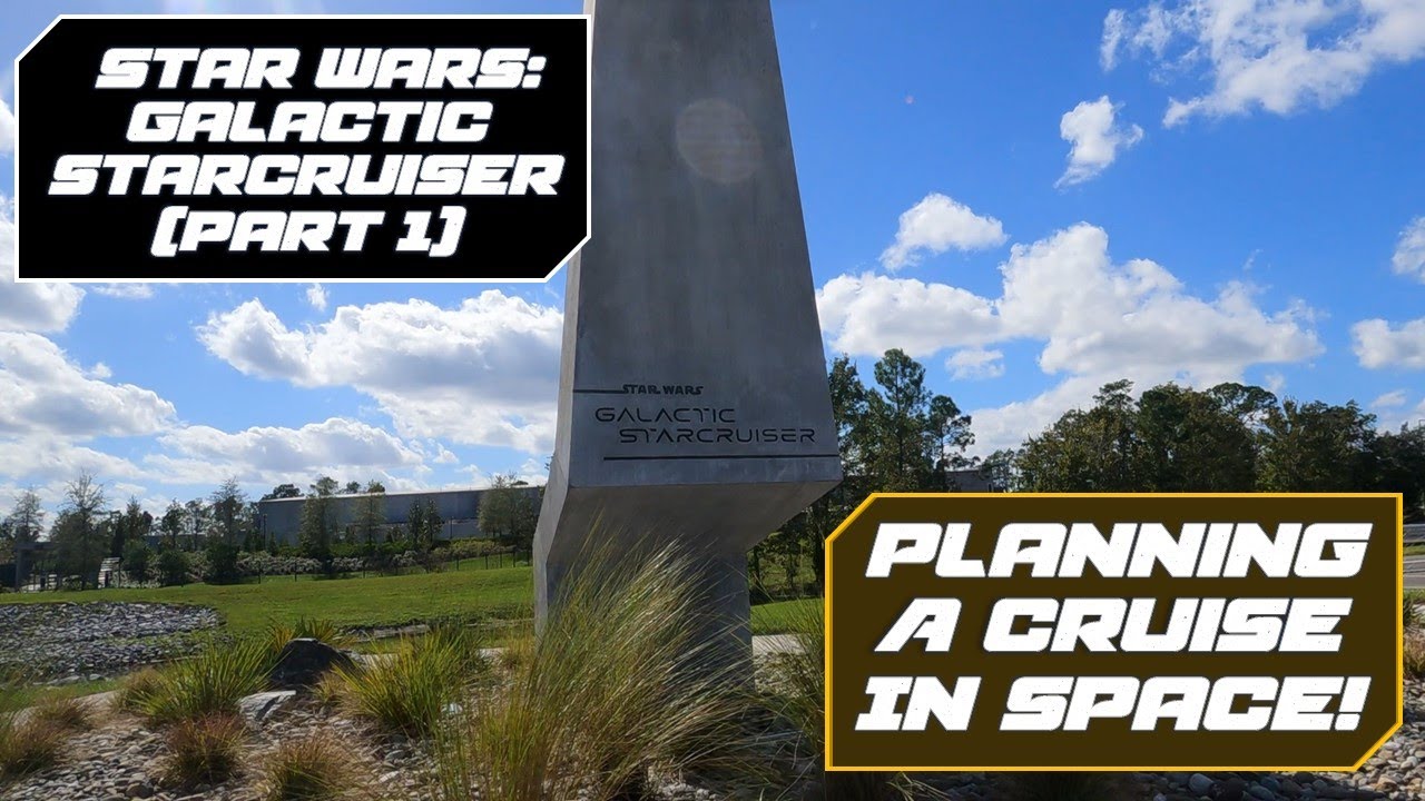 Planning a Cruise in Space! Star Wars: Galactic Starcruiser (Part 1)