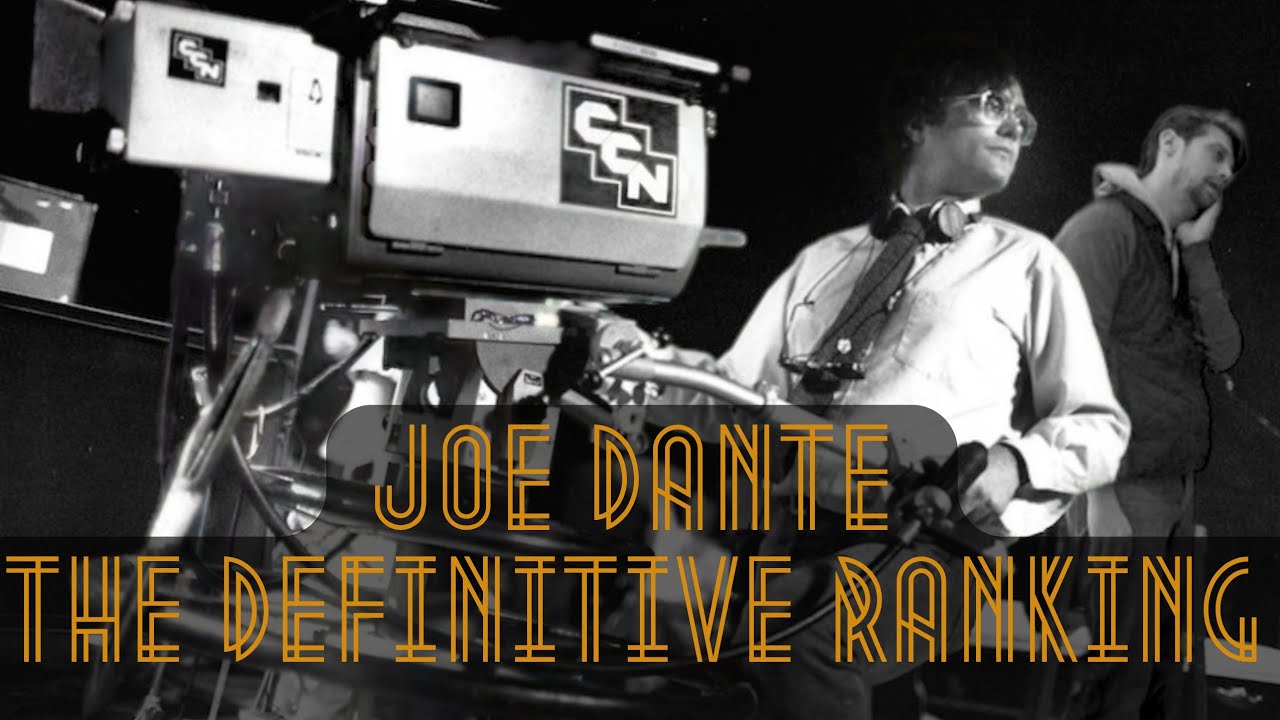 Joe Dante - The Definitive Ranking