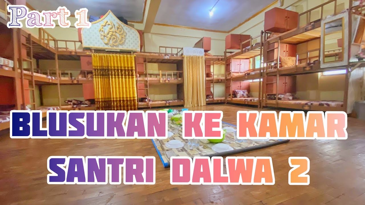 PART 1 || ROOM TOUR LIHAT KAMAR SANTRI DI DALWA 2