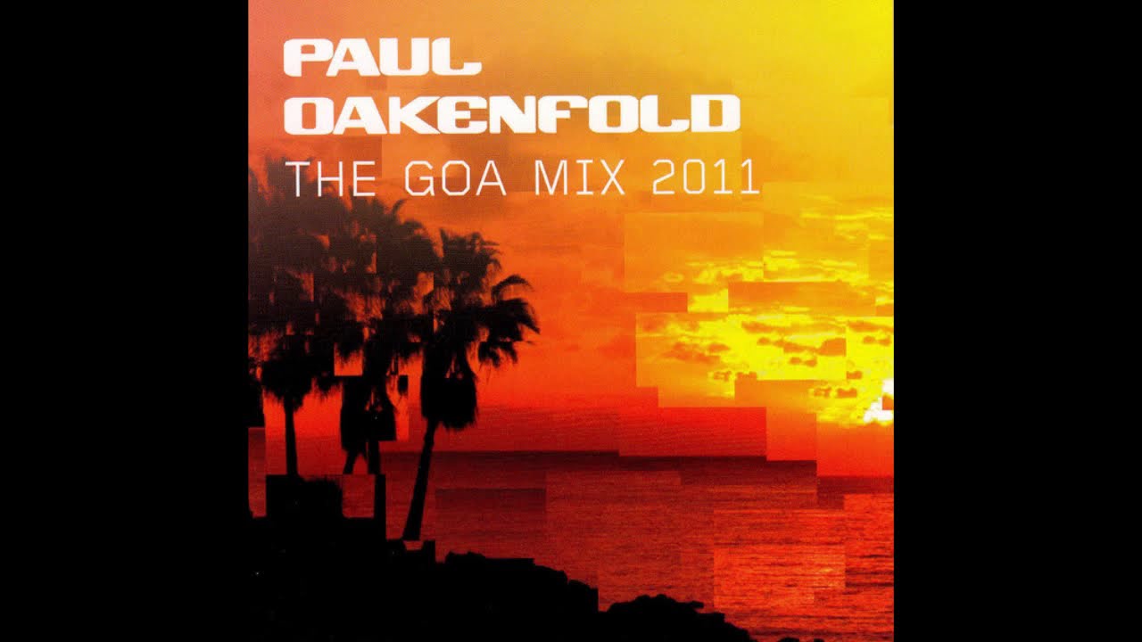 Paul Oakenfold ‎– The Goa Mix 2011 (Full)
