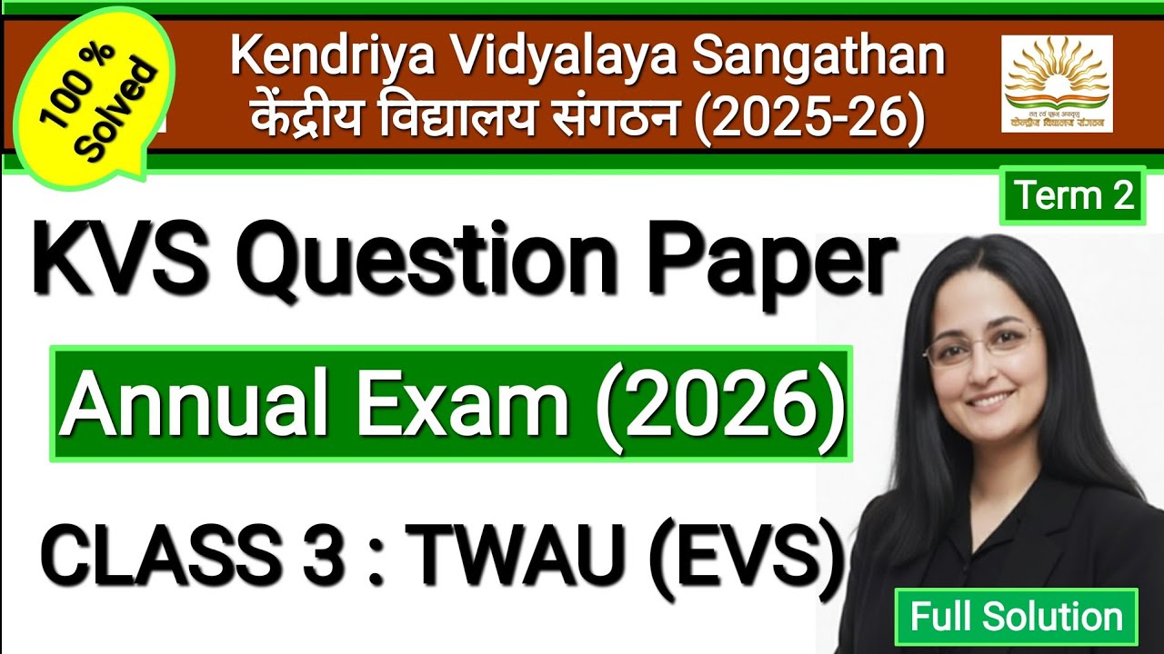KVS Annual Exam Question Paper | Class 3 TWAU Term 2 Paper | EVS Sample Paper | Session Ending 2026
