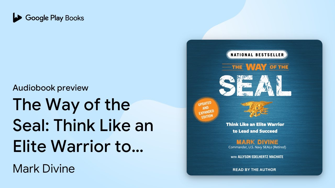 The Way of the Seal: Think Like an Elite… by Mark Divine · Audiobook preview