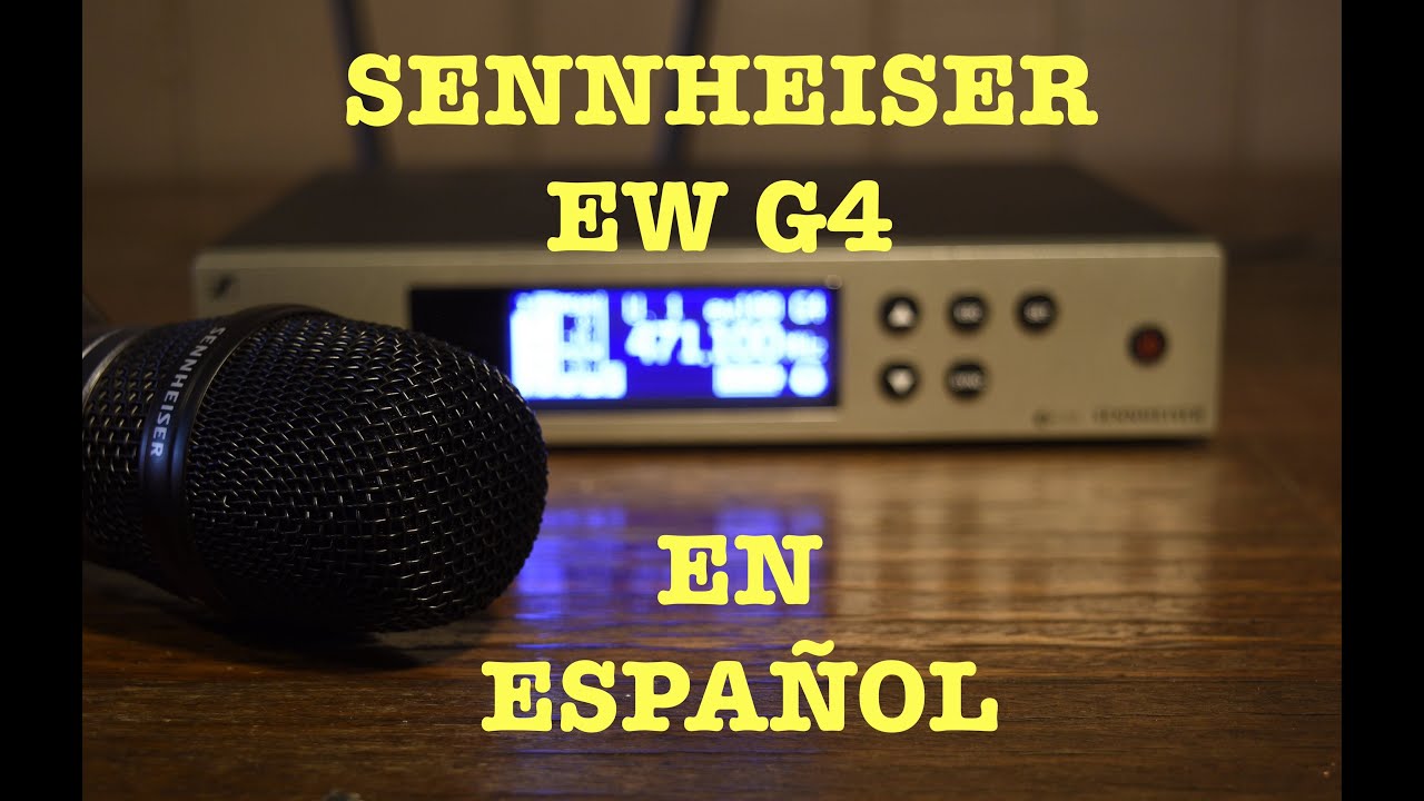Sennheiser EW100 G4 - Revisi&oacute;n Espa&ntilde;ol