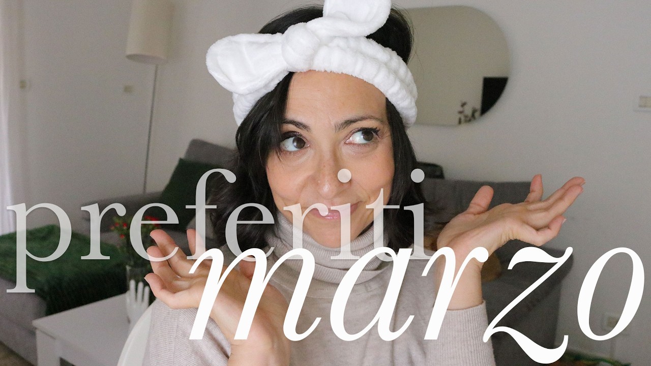 preferiti di Marzo | ah, l'umidit&agrave; | AnnalisaSuperStar