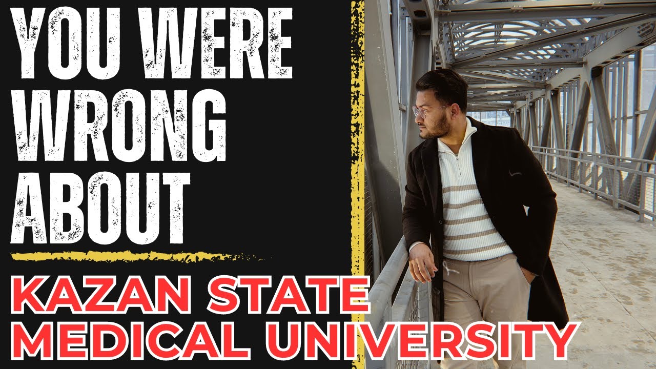 Bursting Rumors and Lies about Kazan State Medical University | MBBS in Russia 🇷🇺 2024