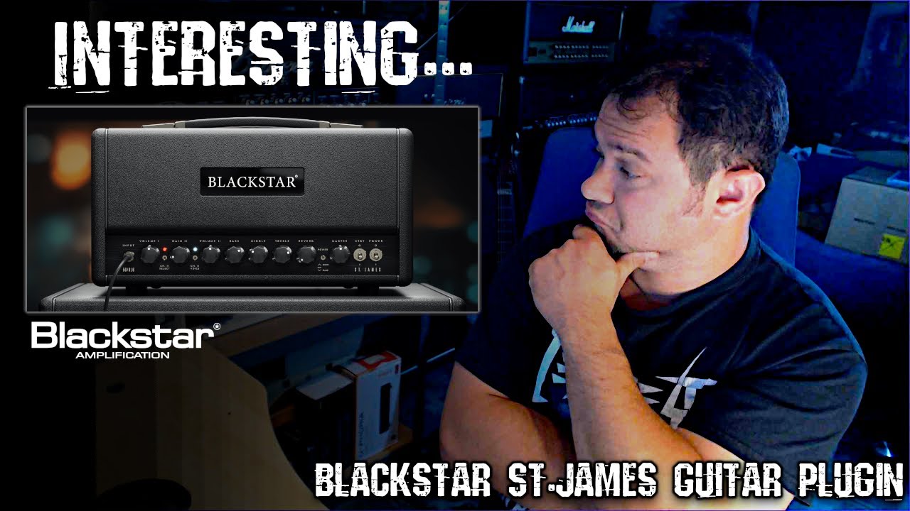 BLACKSTAR ST. JAMES PLUGIN || What can it do, and what not?!