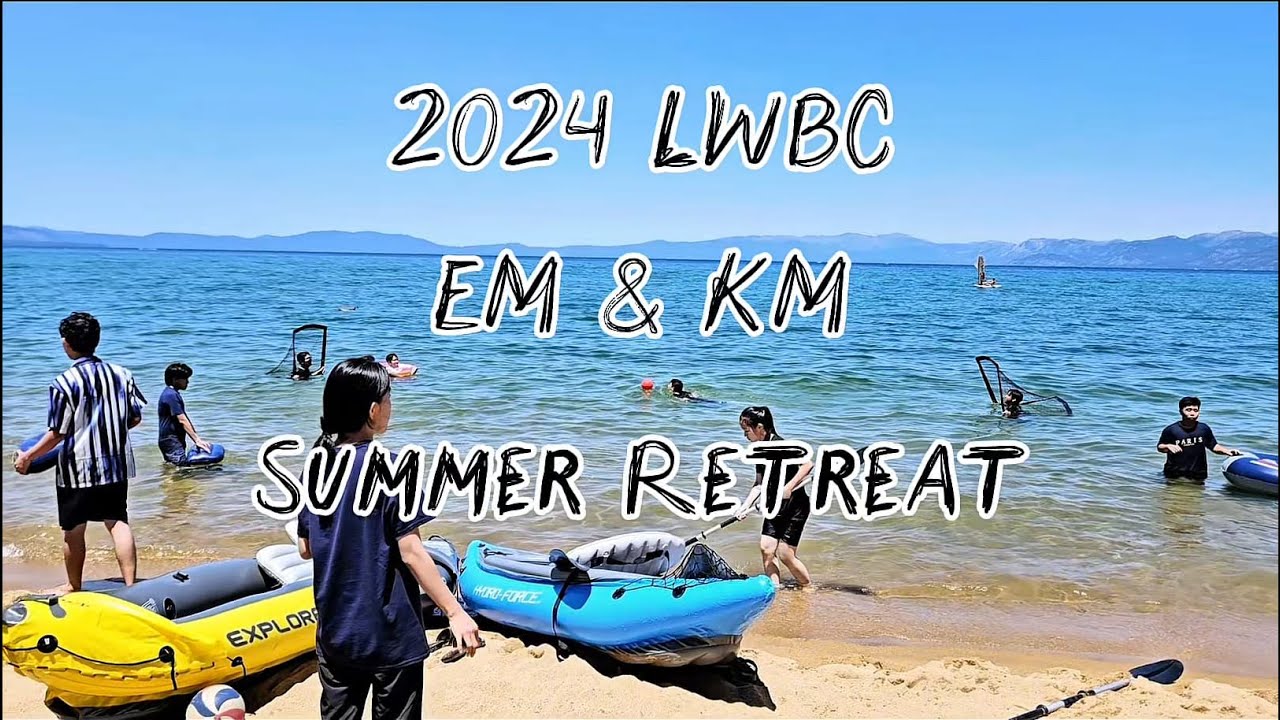 2024 LWBC EM & KM Summer Retreat