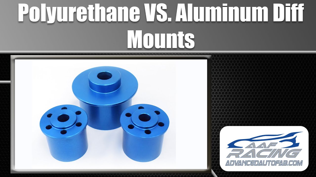 Polyurethane VS Aluminum Diff Mounts?