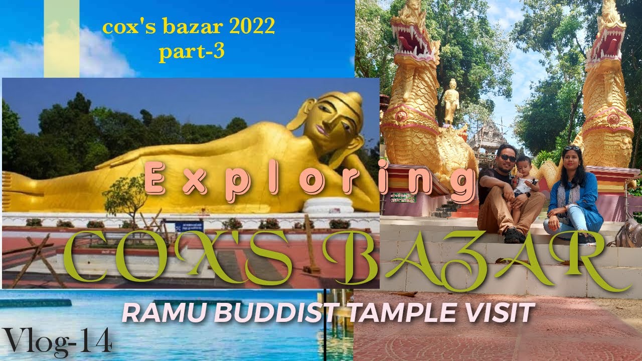 Cox's Bazar Tour | Ramu 100ft Buddha & Rankut Buddhist Tample visit,রামু বৌদ্ধ মন্দির,কক্সবাজার
