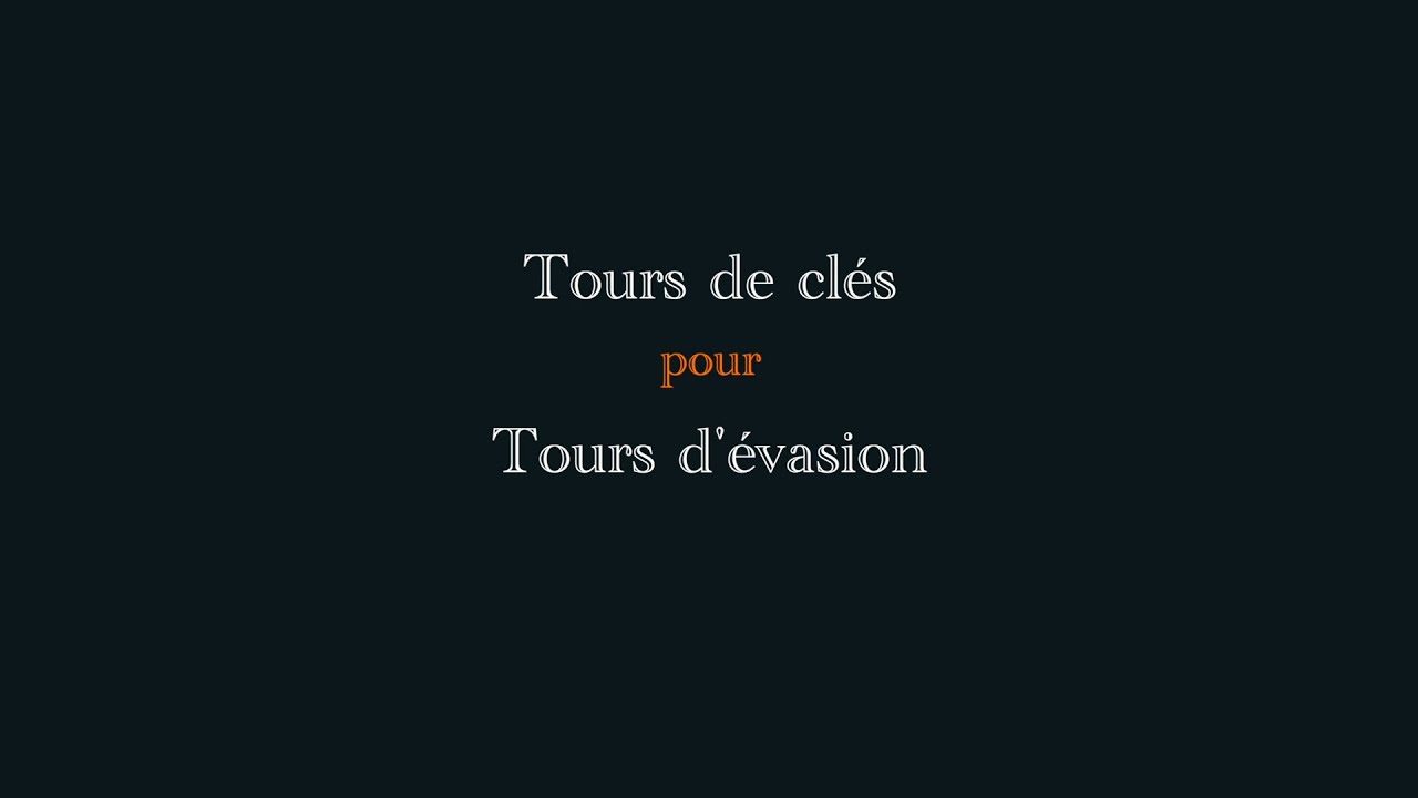 Tours de clés pour Tours d'évasion