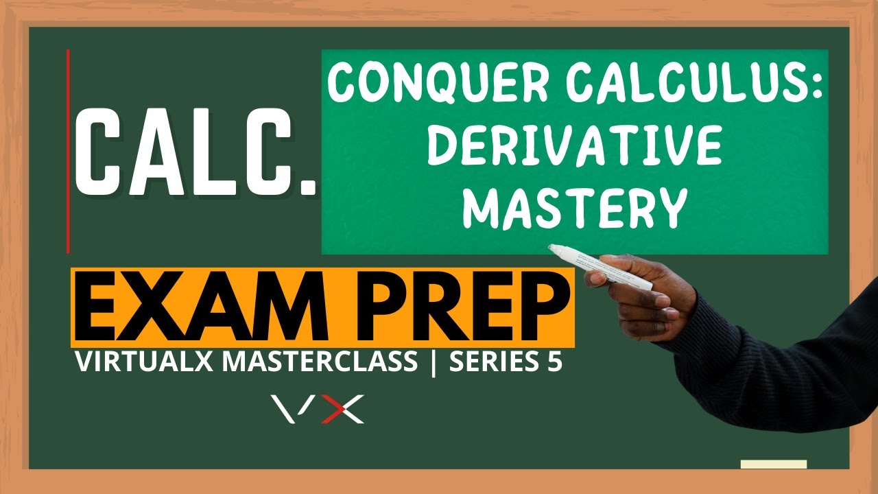 Calculus | Exam Prep – VirtualX MasterClass | Series 5