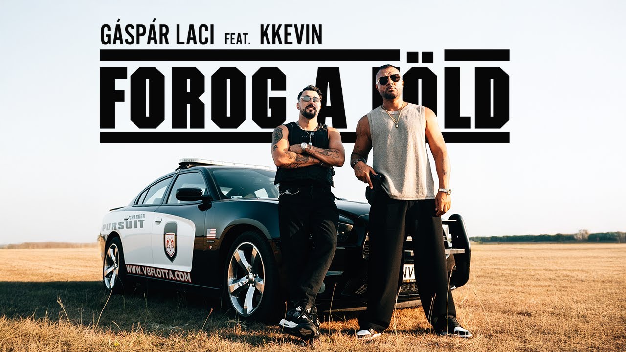 GÁSPÁR LACI x KKEVIN - FOROG A FÖLD (Official Music Video)