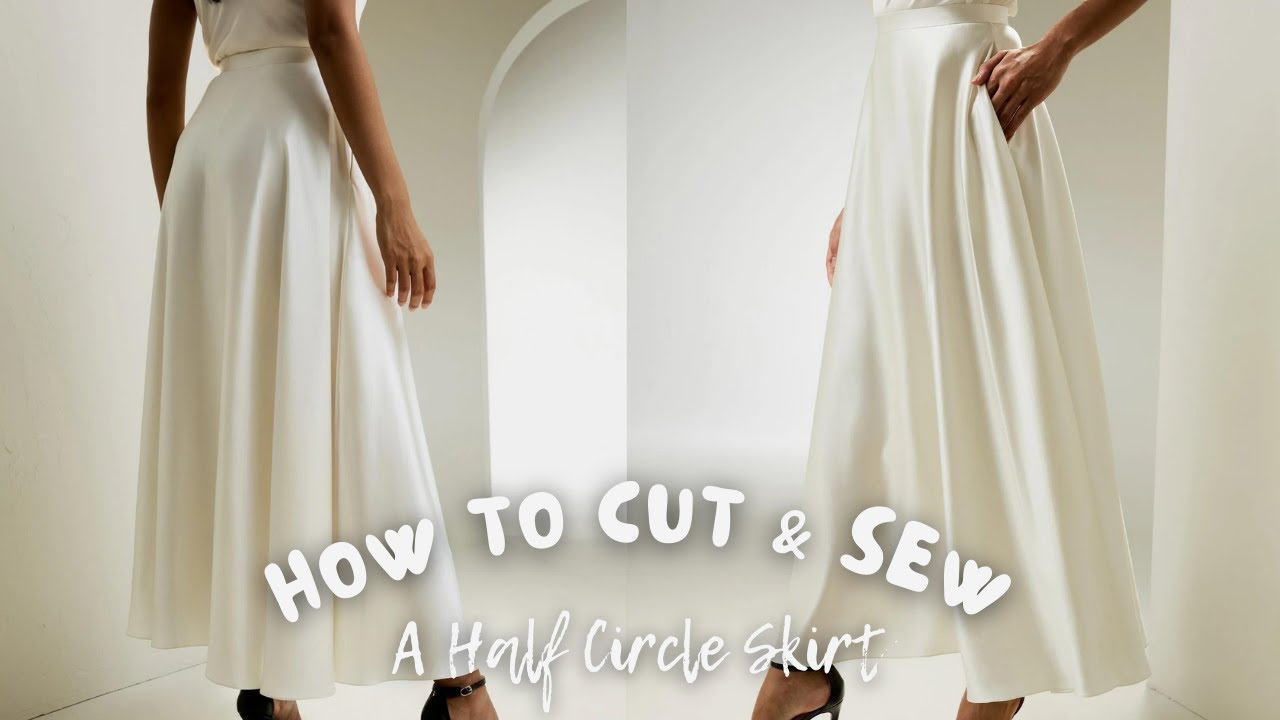 How to Sew an Elegant Half Circle Skirt (DETAILED)