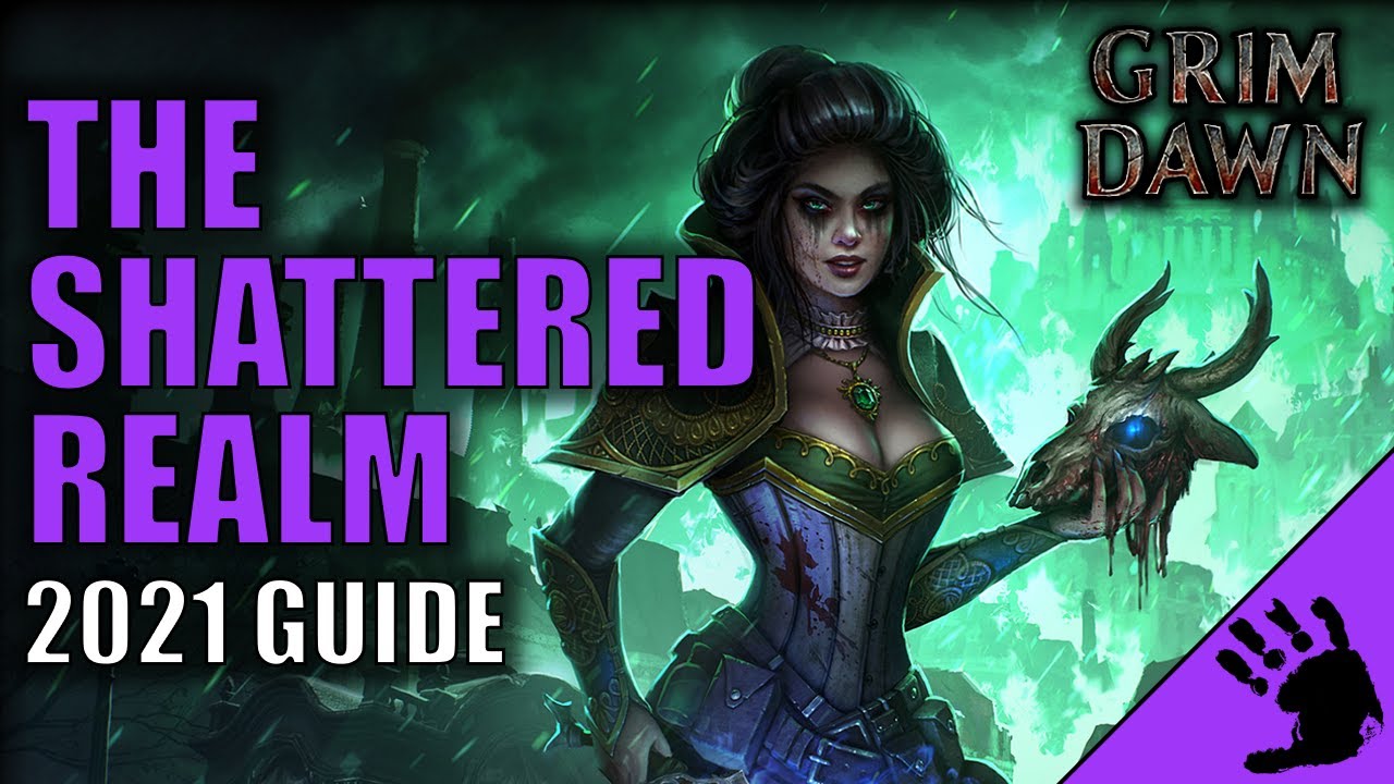 Советы и рекомендации по Grim Dawn | Руководство по Shattered Realm для Grim Dawn 2021
