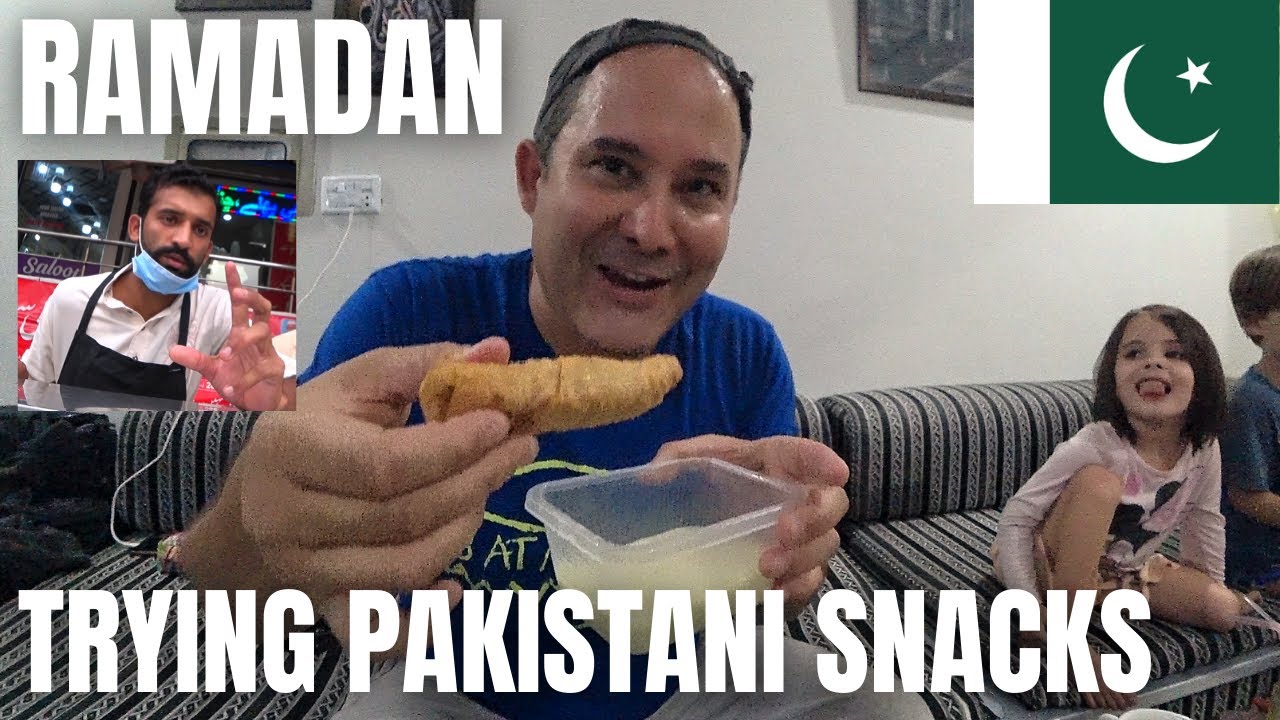FOREIGNERS TRY PAKISTANI SNACKS FOR IFTAR / RAMADAN 2021 / ISLAMABAD STREET FOOD / FOOD VLOG