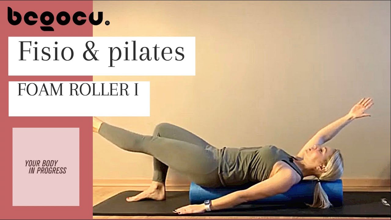 PILATES CON FOAM ROLLER. PRIMERA RUTINA DE FISIOPILATES  PARA EL EQUILIBRIO CON EL FOAM ROLLER