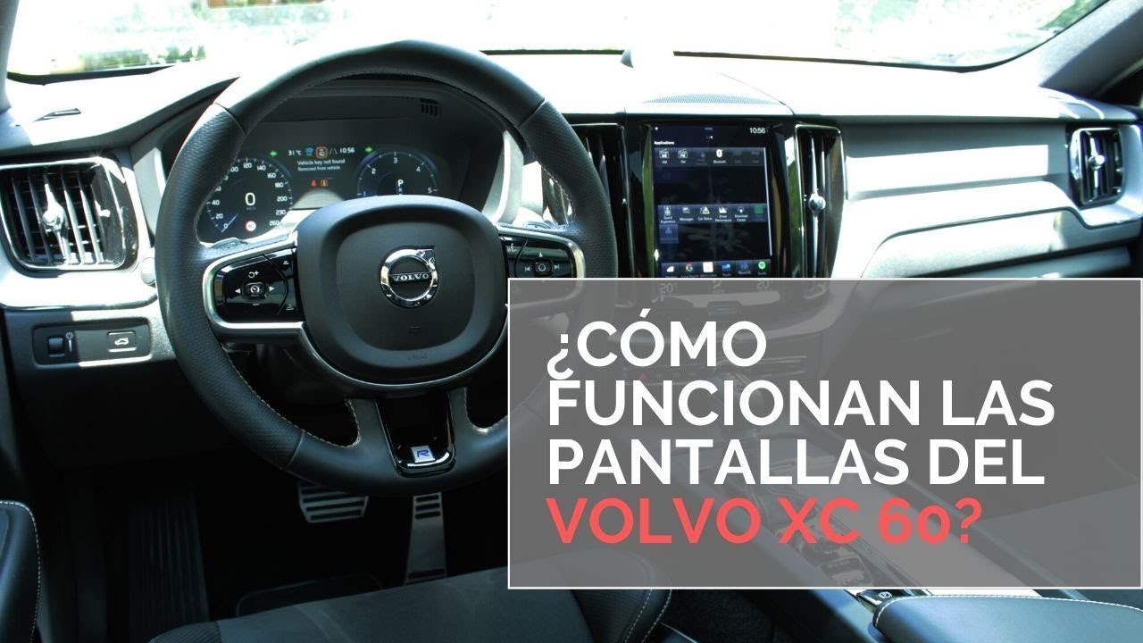 ¿Cómo funciona las pantallas del nuevo Volvo XC 60?