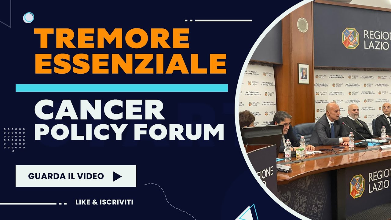 Cancer Policy Forum - Tremore essenziale