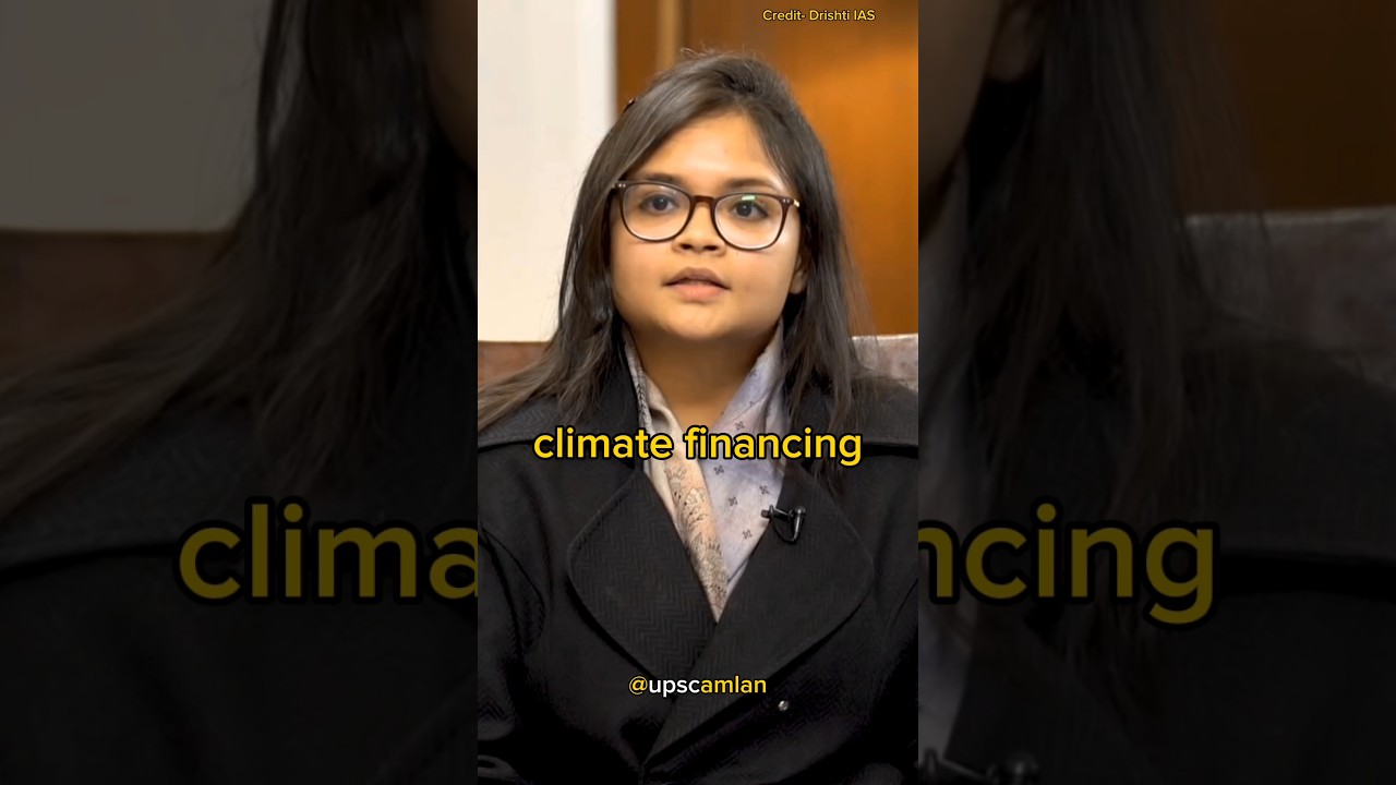 What is climate financing 😱|UPSC Interview..#shorts