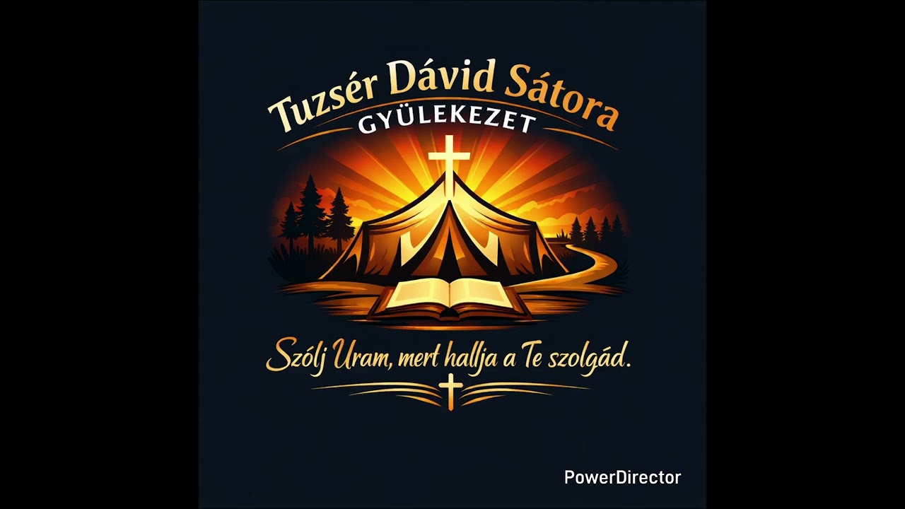 Tuzsér Dávid Sátora Gyűlekezet Szólj Úram mert halja a te szolgád 